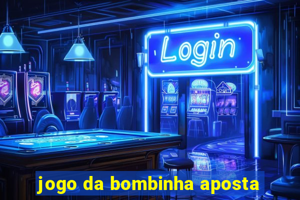 jogo da bombinha aposta